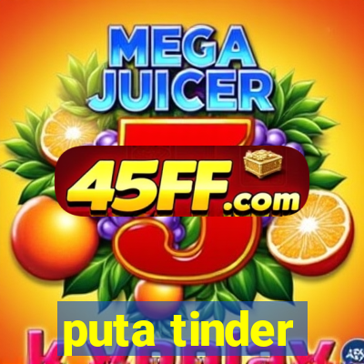 puta tinder